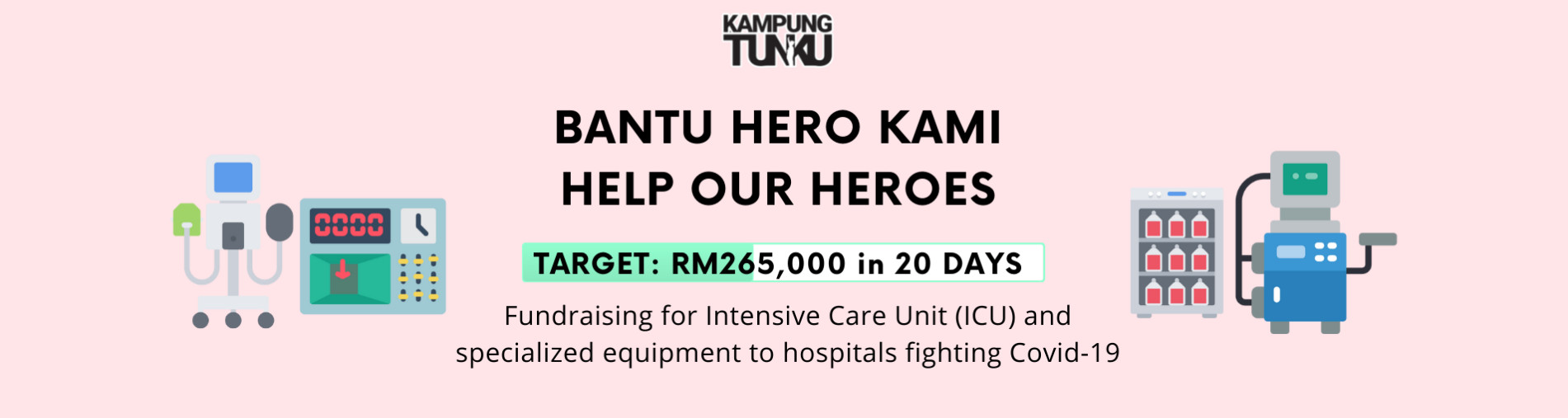 Bantu Hero Kami: Fundraising for Hospital Equipment