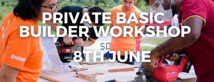 8th June 2024 Private Basic Builder Workshop  