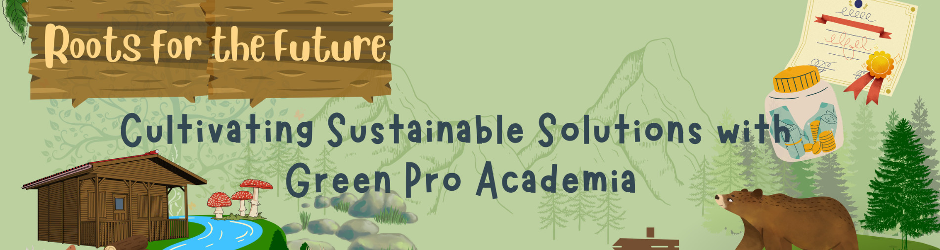 Roots for the Future: Cultivating Sustainable Solutions with Green Pro Academia