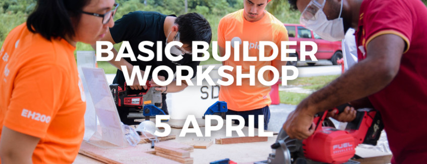 5 April Basic Builder Workshop  