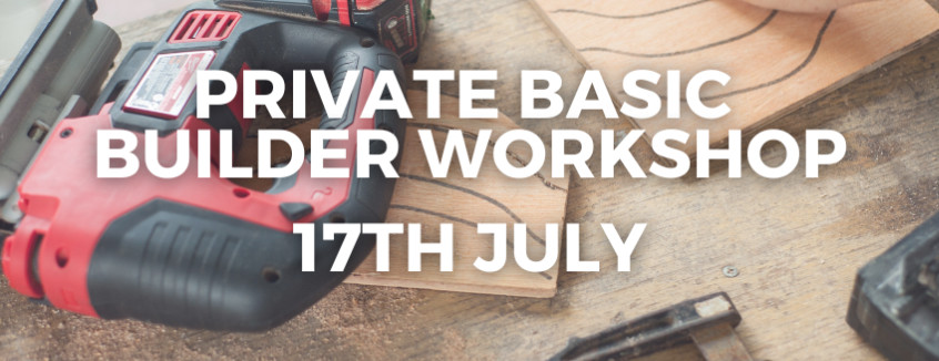 17th July 2025 Basic Builder Workshop for YTL