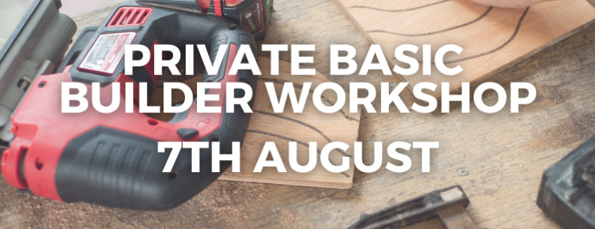 7th August 2025 Basic Builder Workshop for YTL
