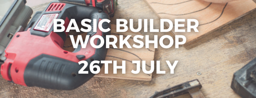 26 July Basic Builder Workshop (IPOH)