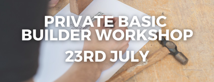 23rd July 2025 Basic Builder Workshop for YTL