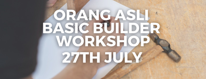 27 July OA Basic Builder Workshop Kg. Gabong