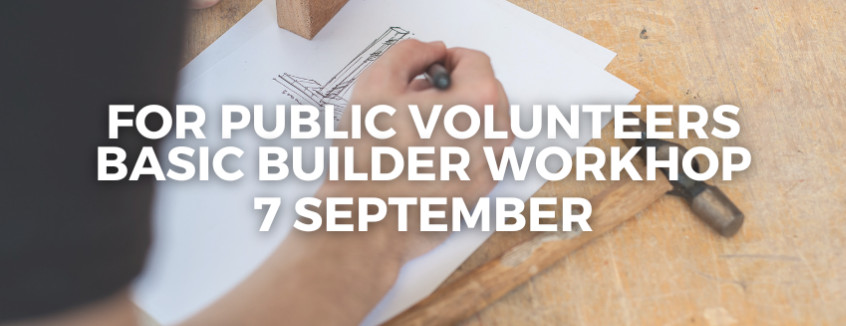 7 September Basic Builder Workshop  
