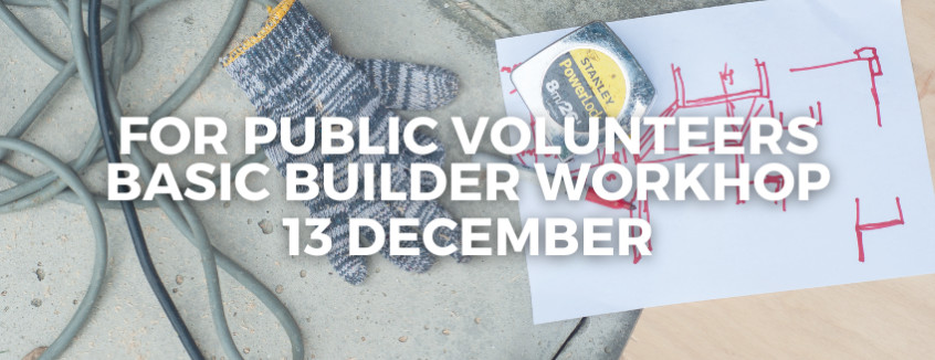 13 December Basic Builder Workshop 