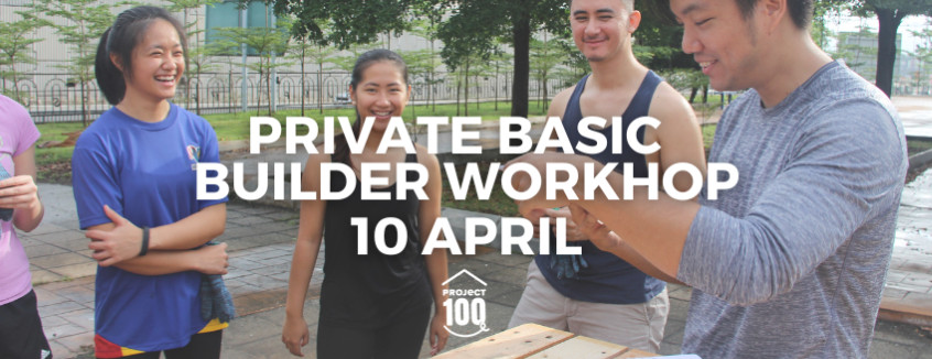 10 April Basic Builder Workshop 