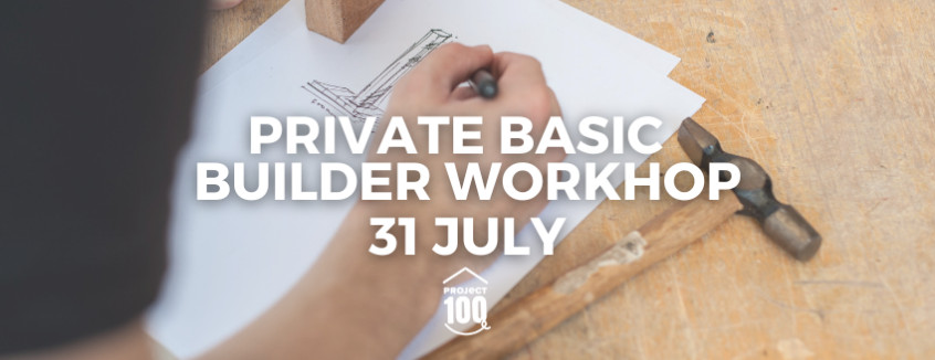 31 July Basic Builder Workshop 