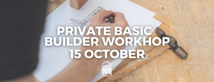 15 October Basic Builder Workshop