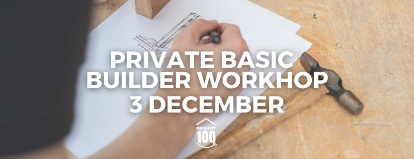 3 December Basic Builder Workshop